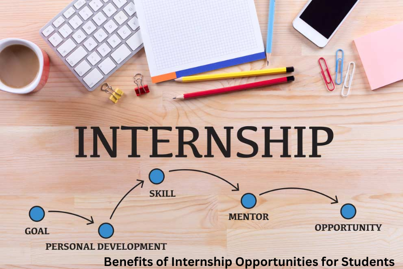 benefits of internship opportunities for students