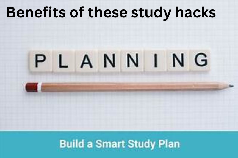 benefits of these study hacks