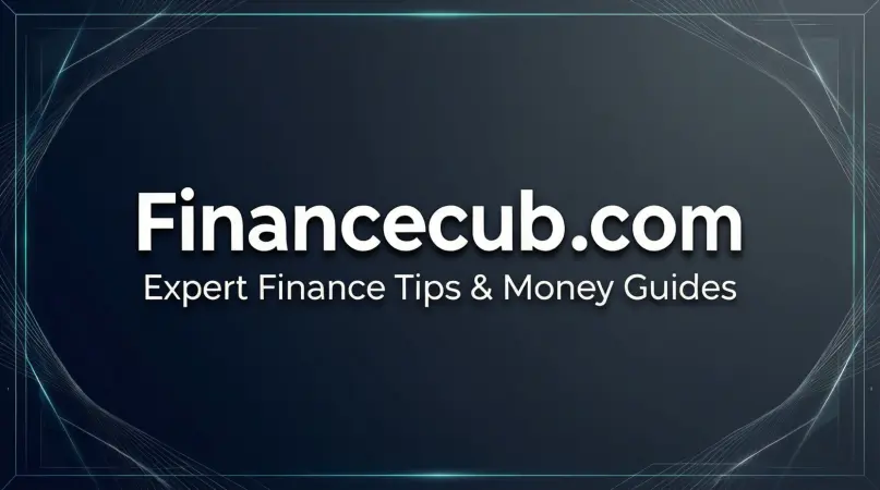 financecub com – expert finance tips & money guides