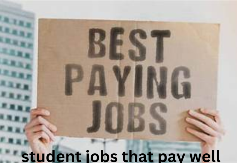 student jobs that pay well