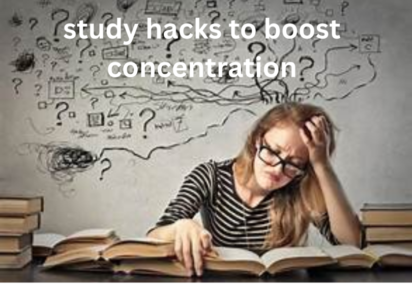study hacks to boost concentration