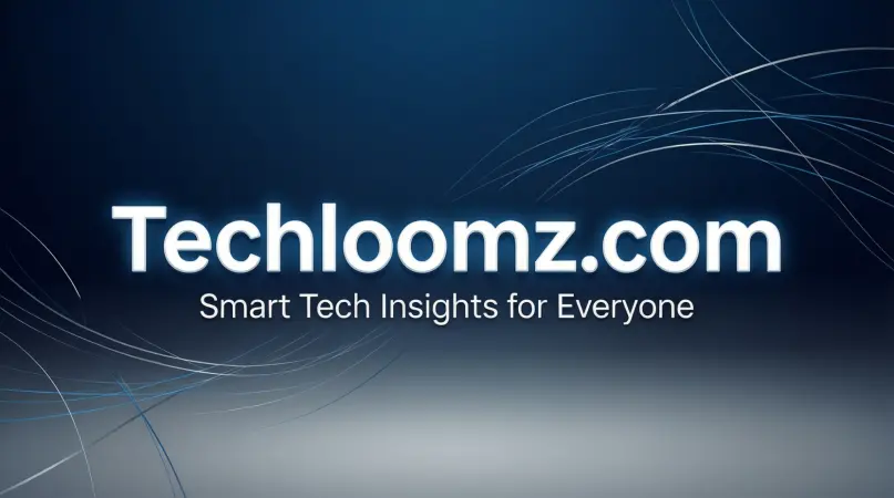 techloomz com – smart tech insights for everyone